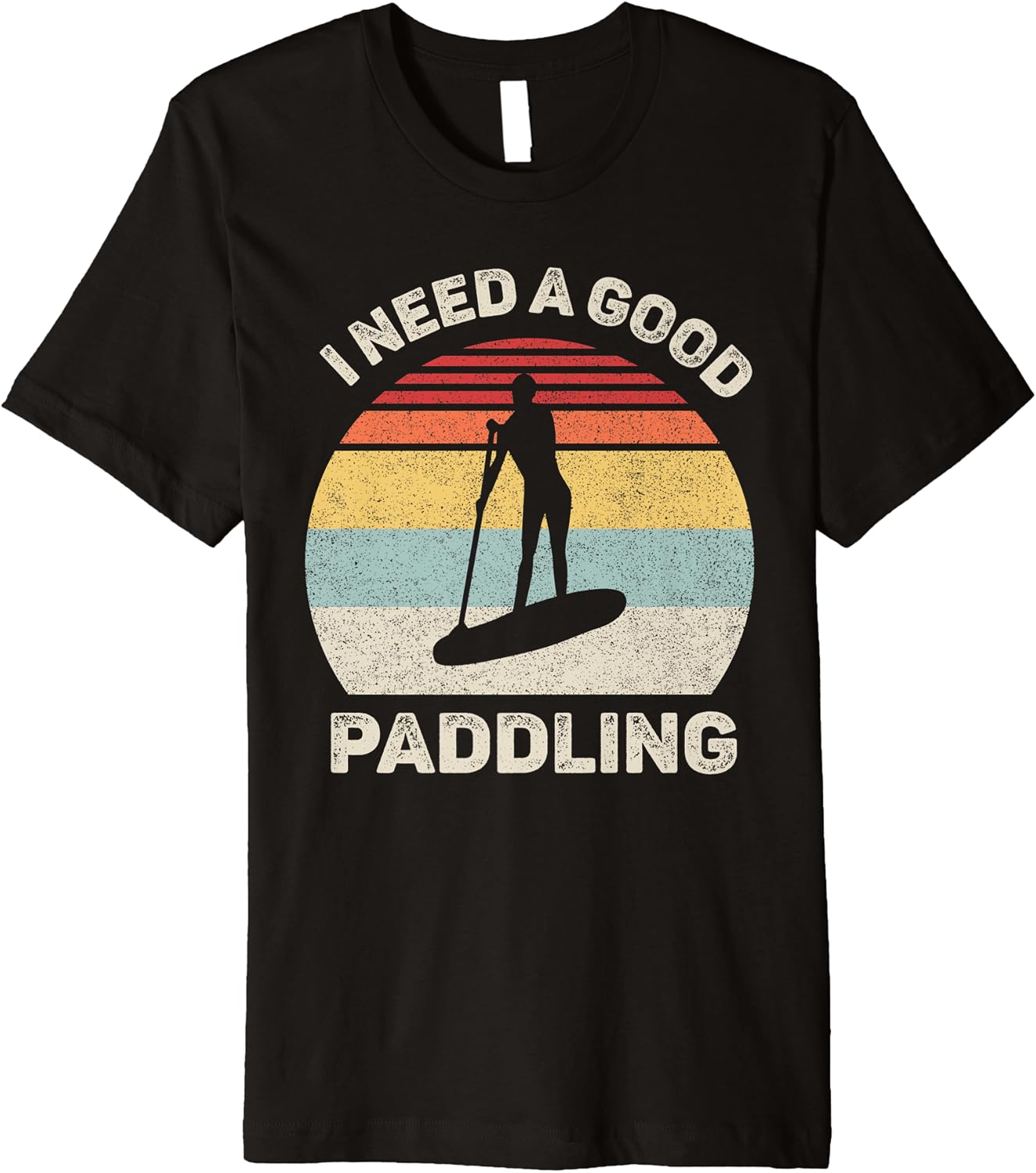 Retro I Need a Good Paddling Shirt PaddleBoard SUP Vintage Premium TShirt